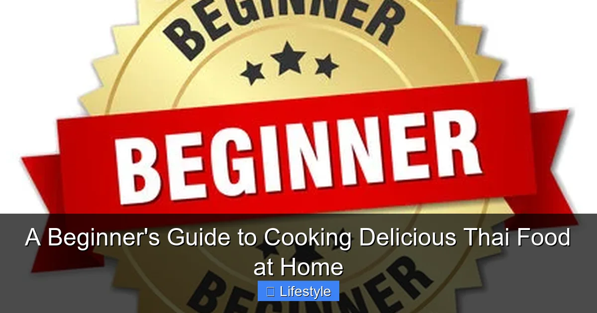 Featured image for A Beginner's Guide to Cooking Delicious Thai Food at Home