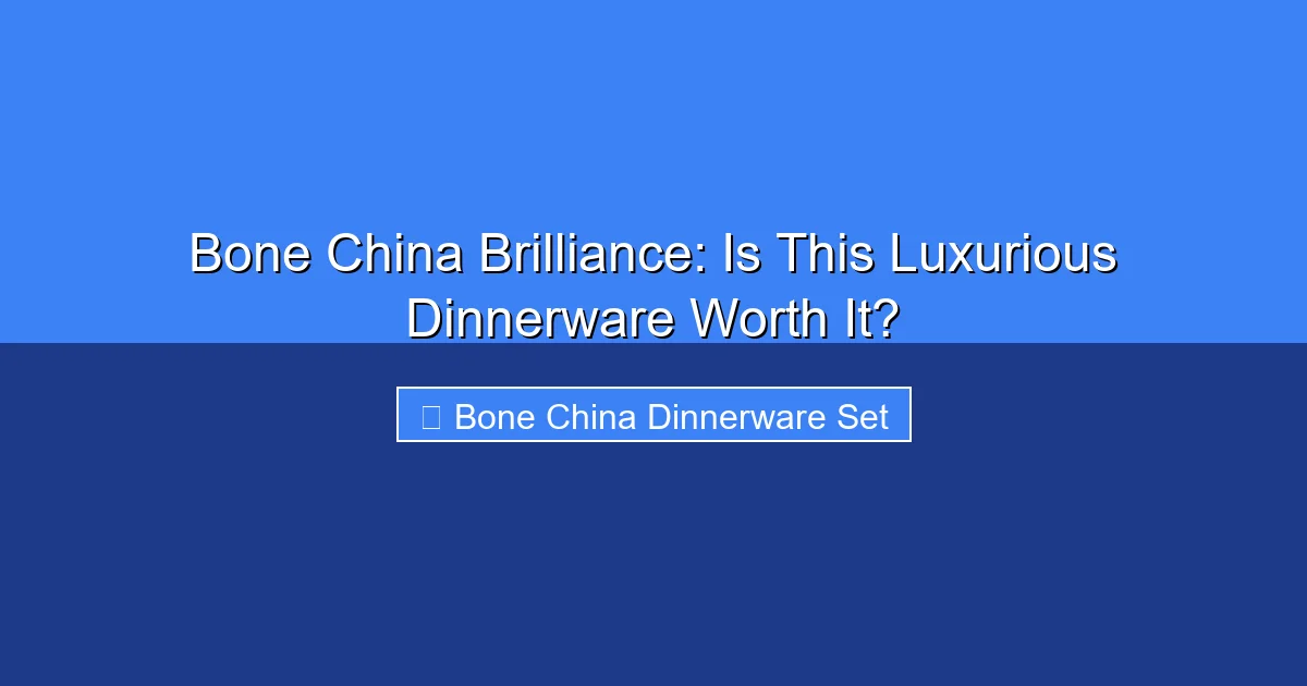 Featured image for Bone China Brilliance: Is This Luxurious Dinnerware Worth It?