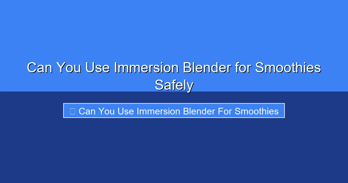 Featured image for Can You Use Immersion Blender for Smoothies Safely