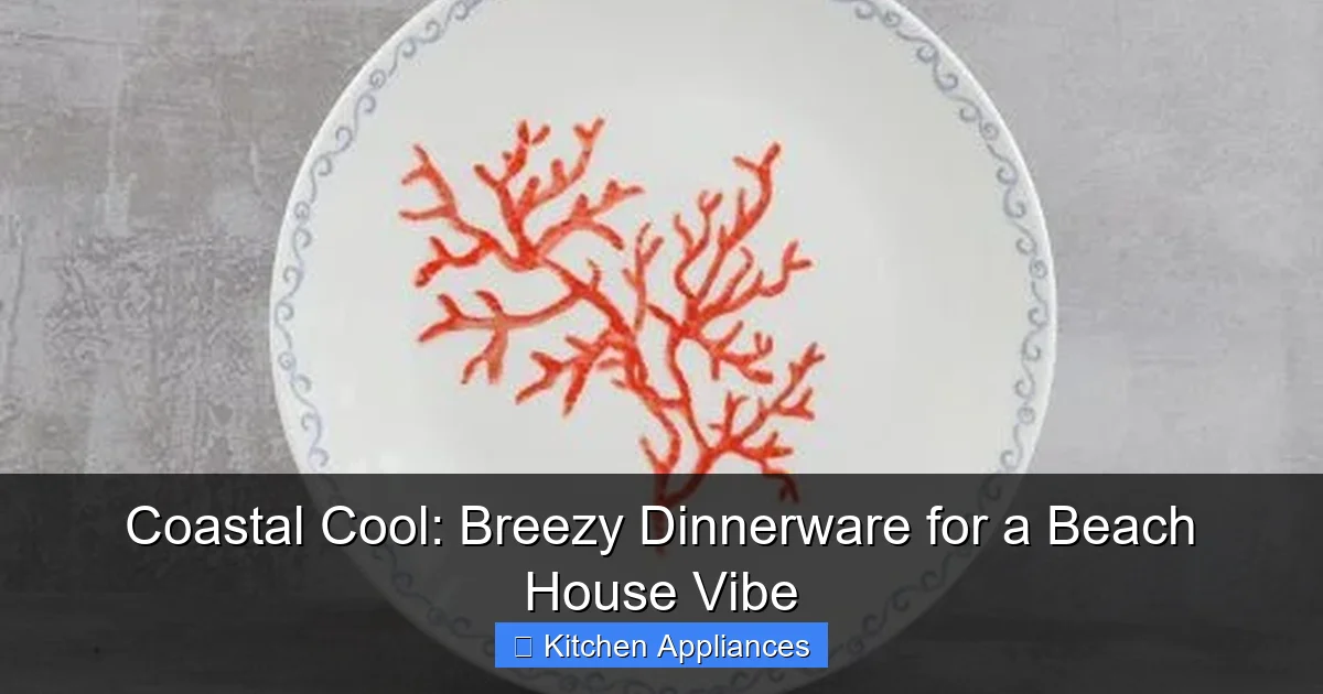 Featured image for Coastal Cool: Breezy Dinnerware for a Beach House Vibe