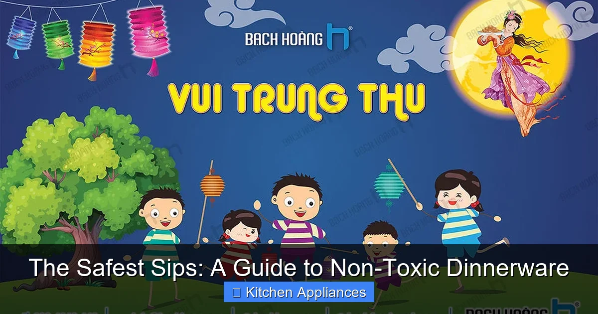 The Safest Sips: A Guide to Non-Toxic Dinnerware - content1 visual guide