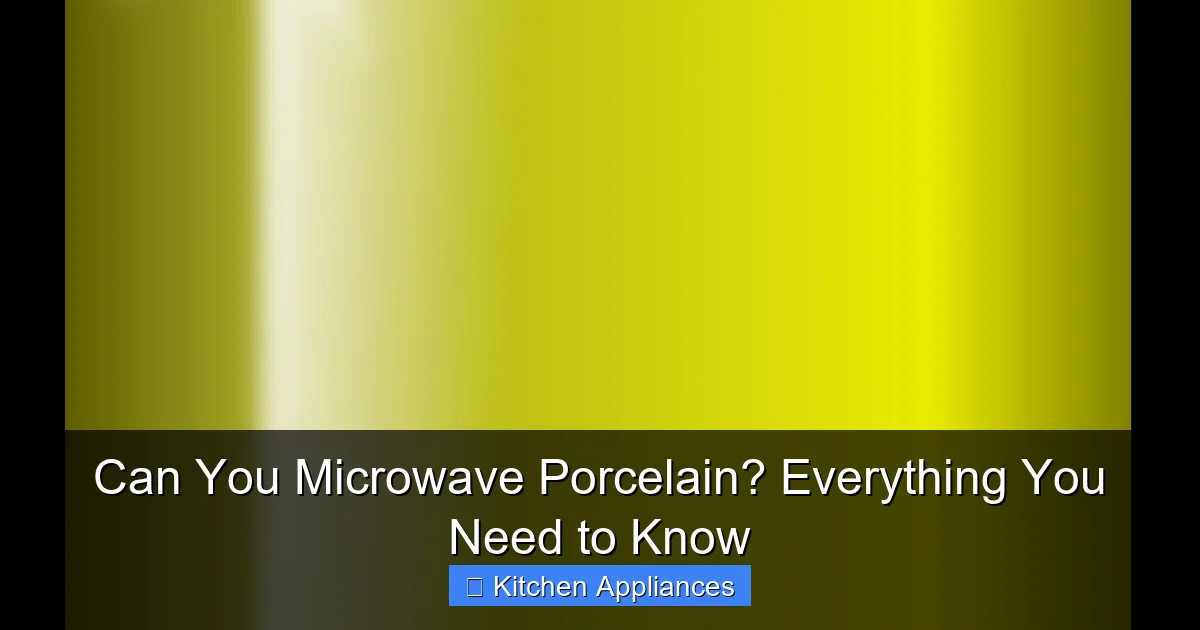 Can You Microwave Porcelain? Everything You Need to Know - content1 visual guide
