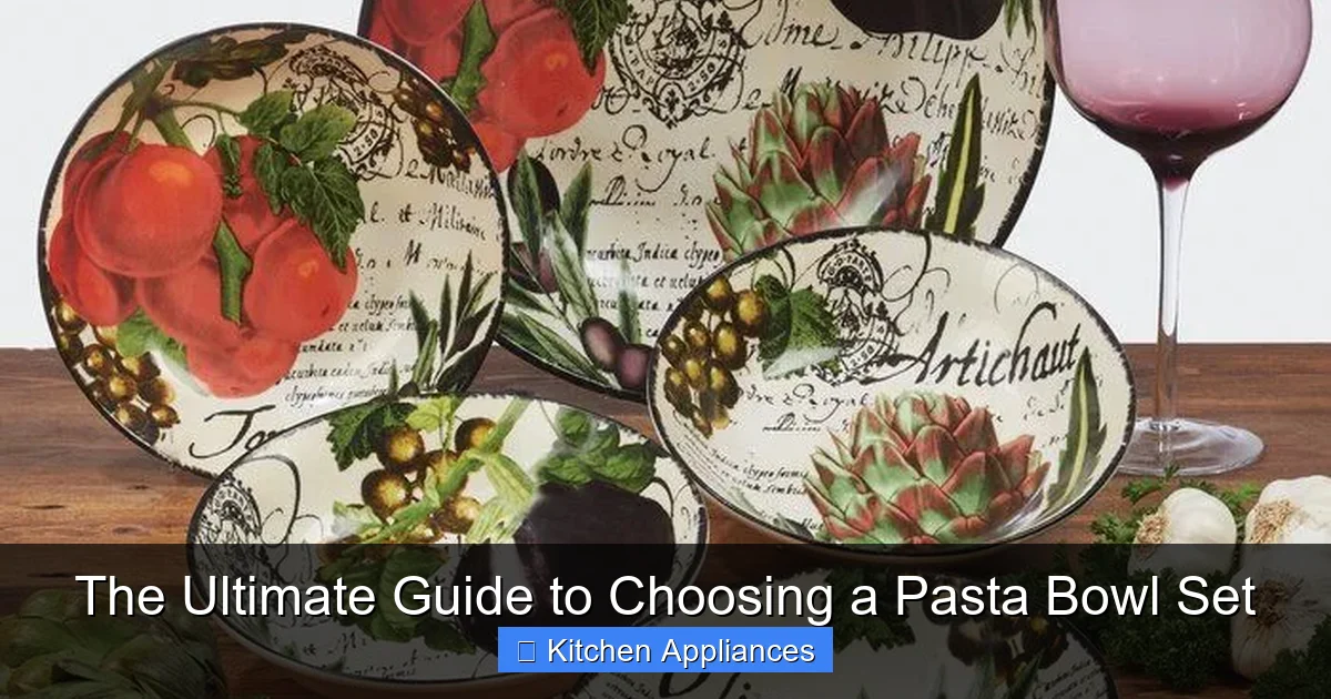 The Ultimate Guide to Choosing a Pasta Bowl Set - content2 visual guide