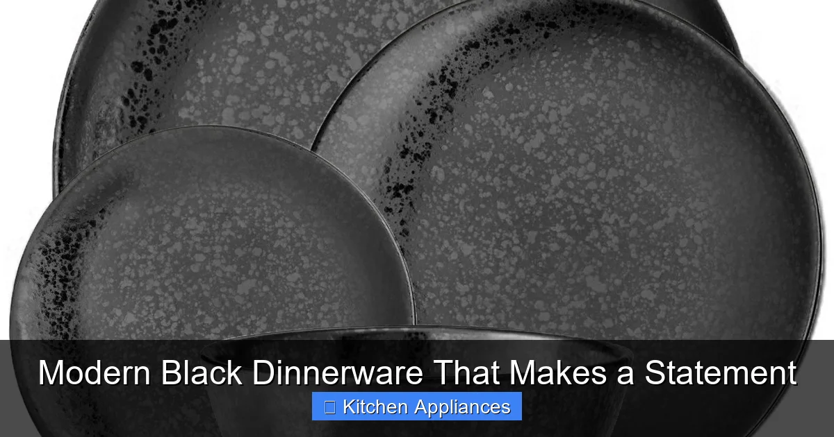 Modern Black Dinnerware That Makes a Statement - content1 visual guide
