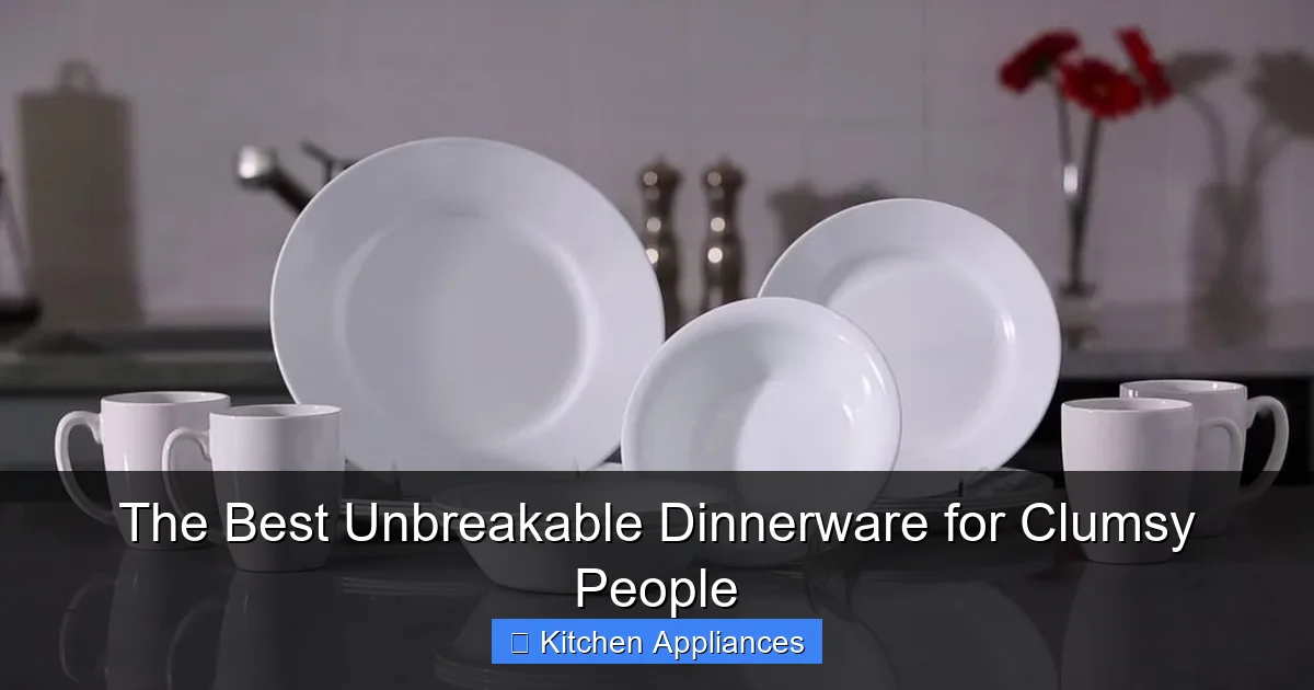The Best Unbreakable Dinnerware for Clumsy People - content2 visual guide