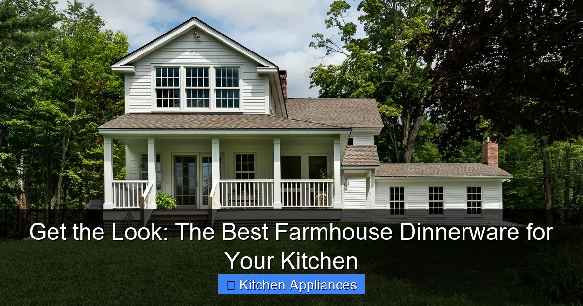 Get the Look: The Best Farmhouse Dinnerware for Your Kitchen - content2 visual guide