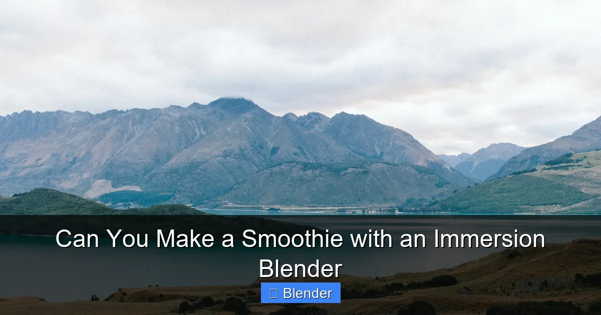 Can You Make a Smoothie with an Immersion Blender - content2 visual guide