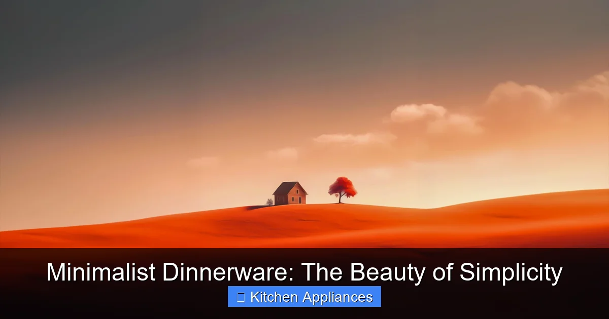 Minimalist Dinnerware: The Beauty of Simplicity - content2 visual guide