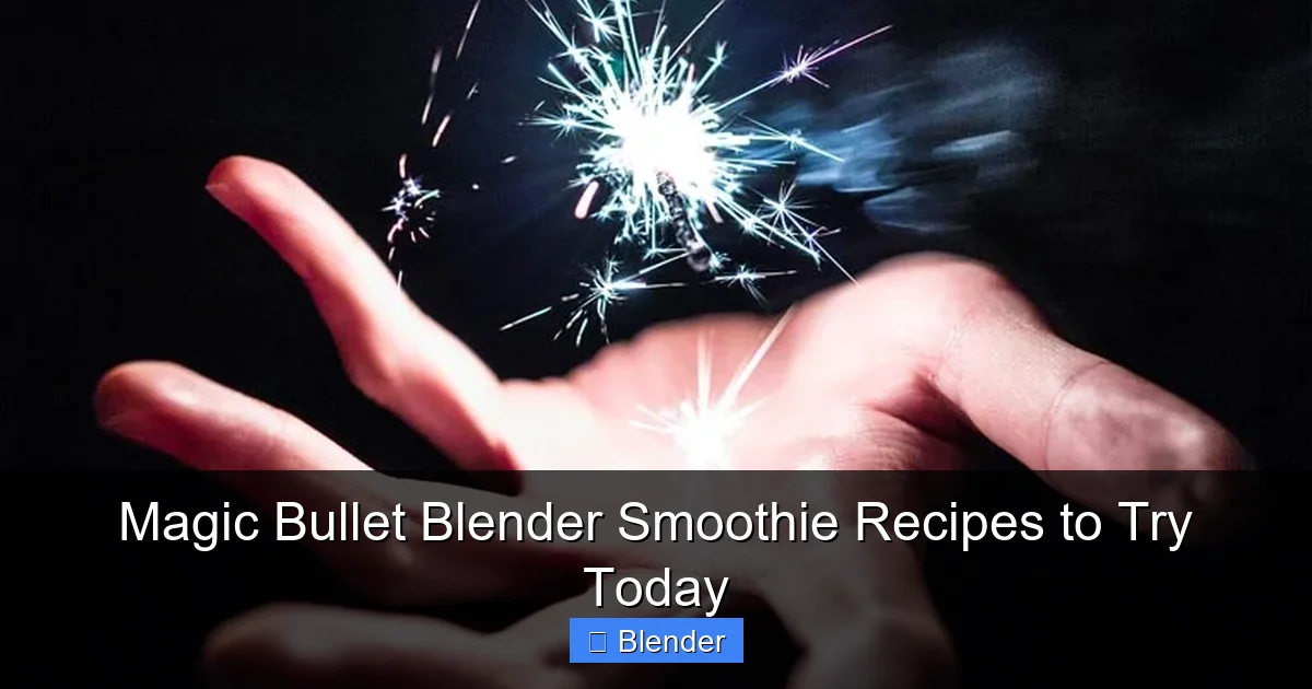Magic Bullet Blender Smoothie Recipes to Try Today - content2 visual guide