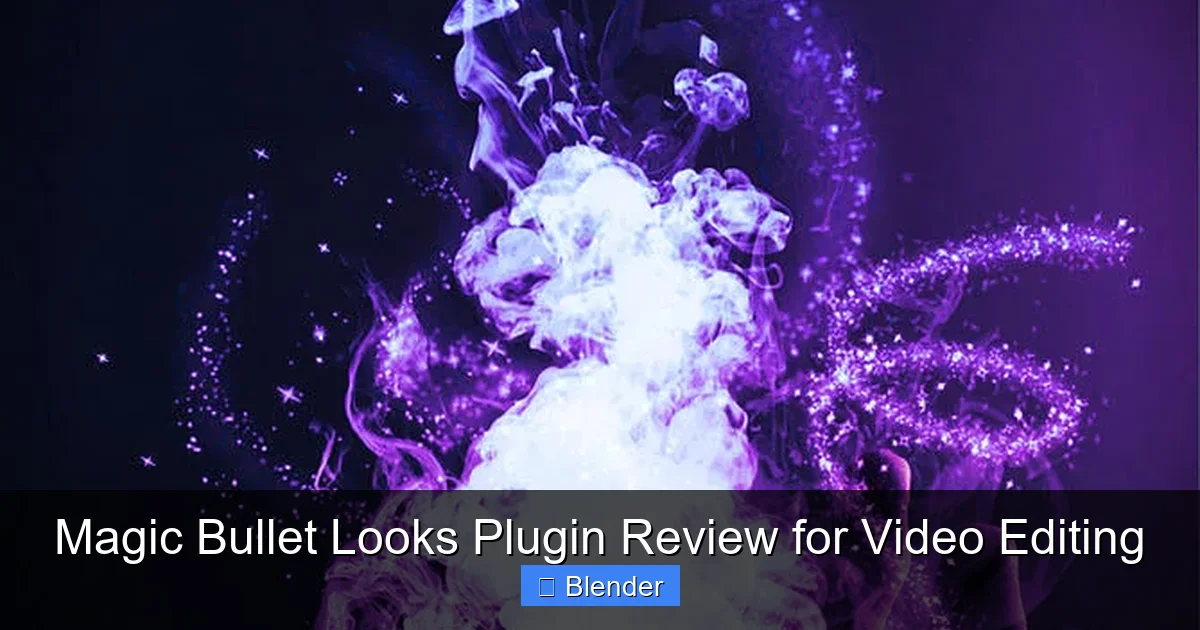 Magic Bullet Looks Plugin Review for Video Editing - content2 visual guide