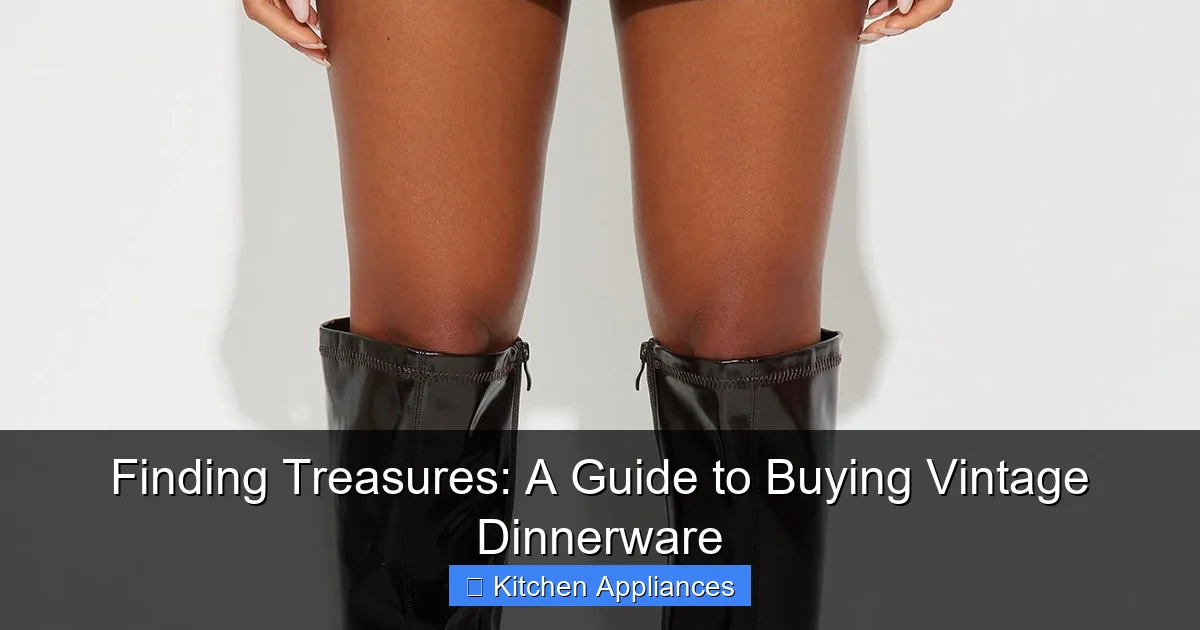 Finding Treasures: A Guide to Buying Vintage Dinnerware - content2 visual guide