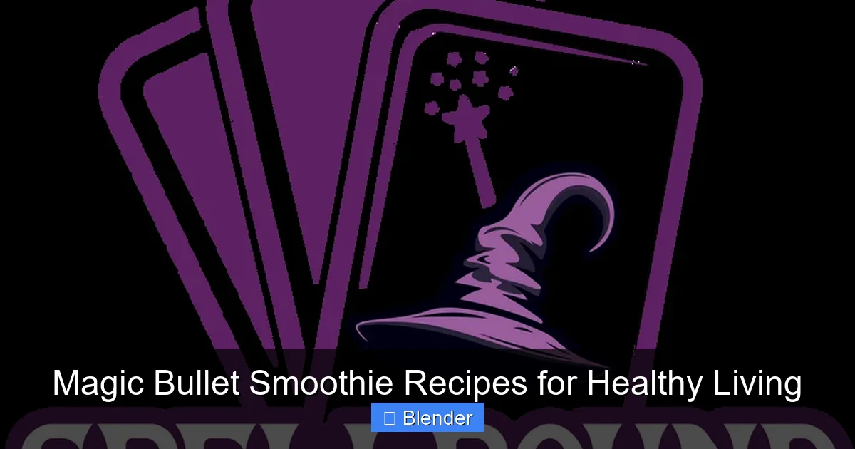 Magic Bullet Smoothie Recipes for Healthy Living - content2 visual guide