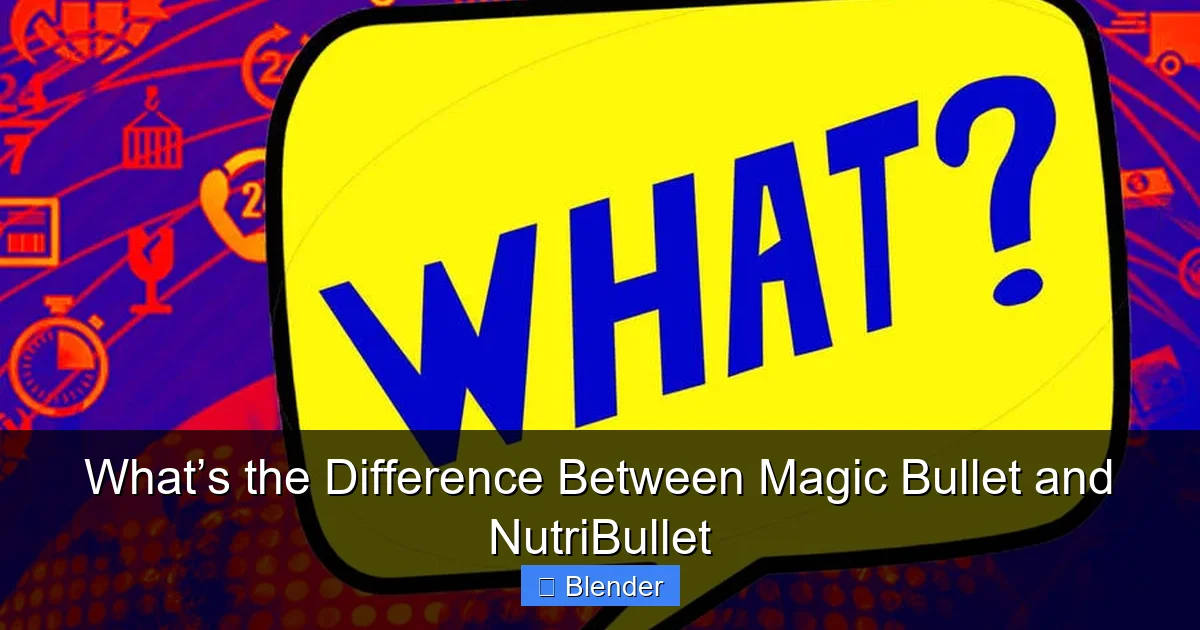 What’s the Difference Between Magic Bullet and NutriBullet - content1 visual guide