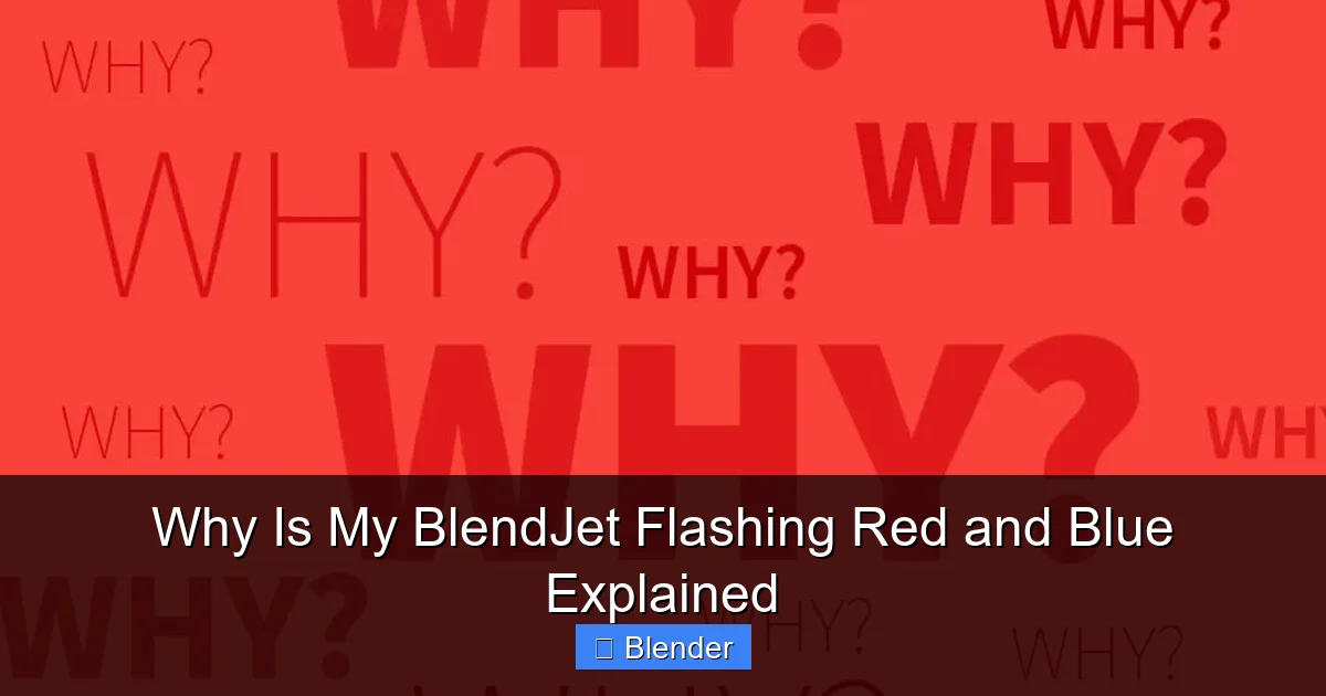 Why Is My BlendJet Flashing Red and Blue Explained - content2 visual guide