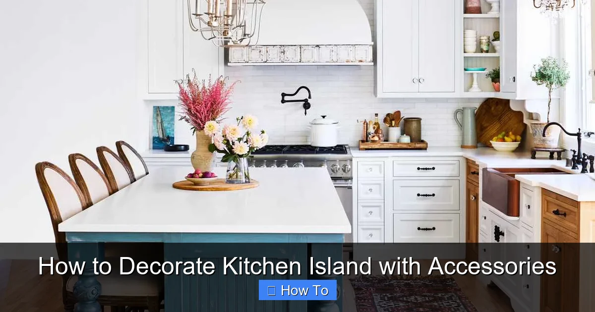 How to Decorate Kitchen Island with Accessories - content2 visual guide