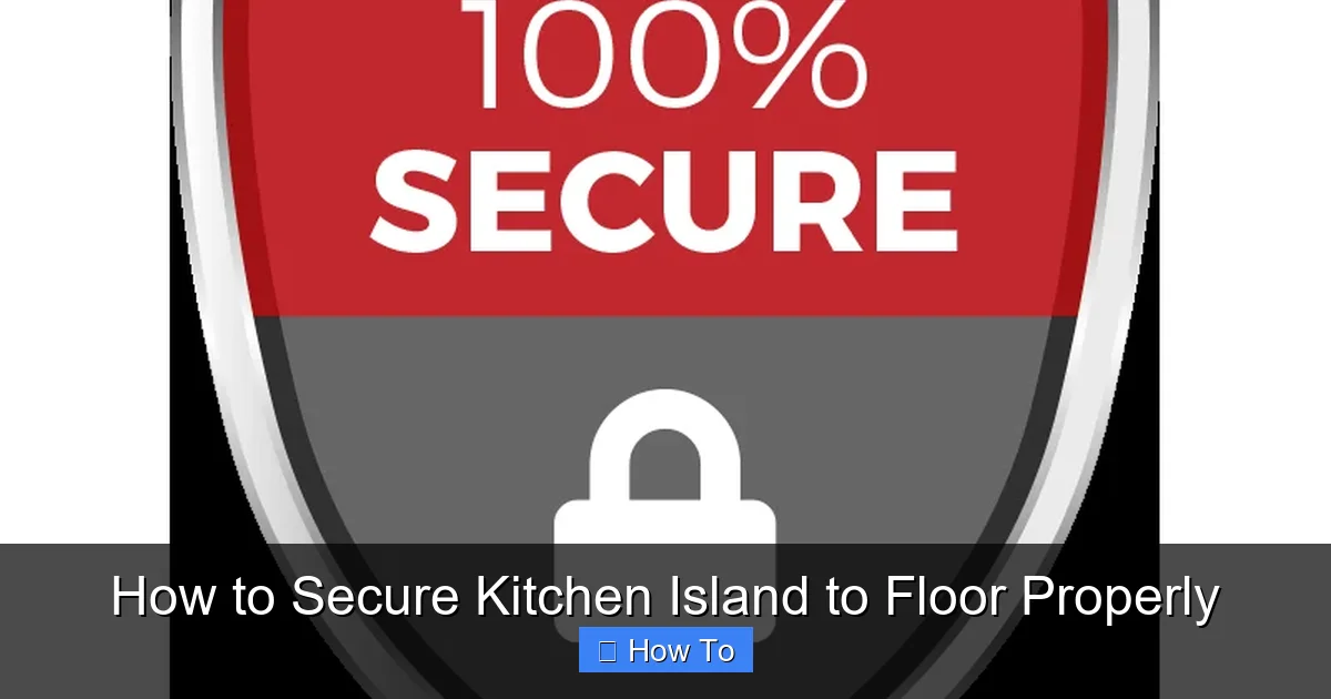 How to Secure Kitchen Island to Floor Properly - content2 visual guide