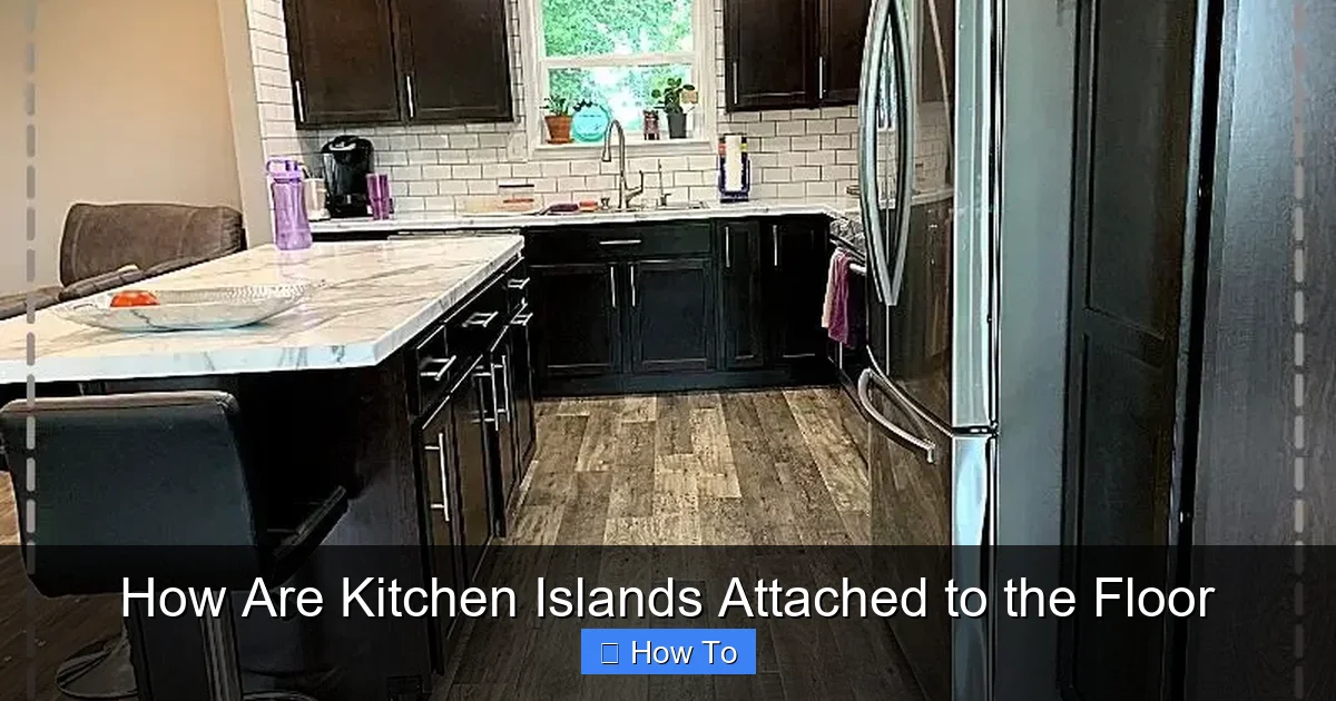 How Are Kitchen Islands Attached to the Floor - content1 visual guide