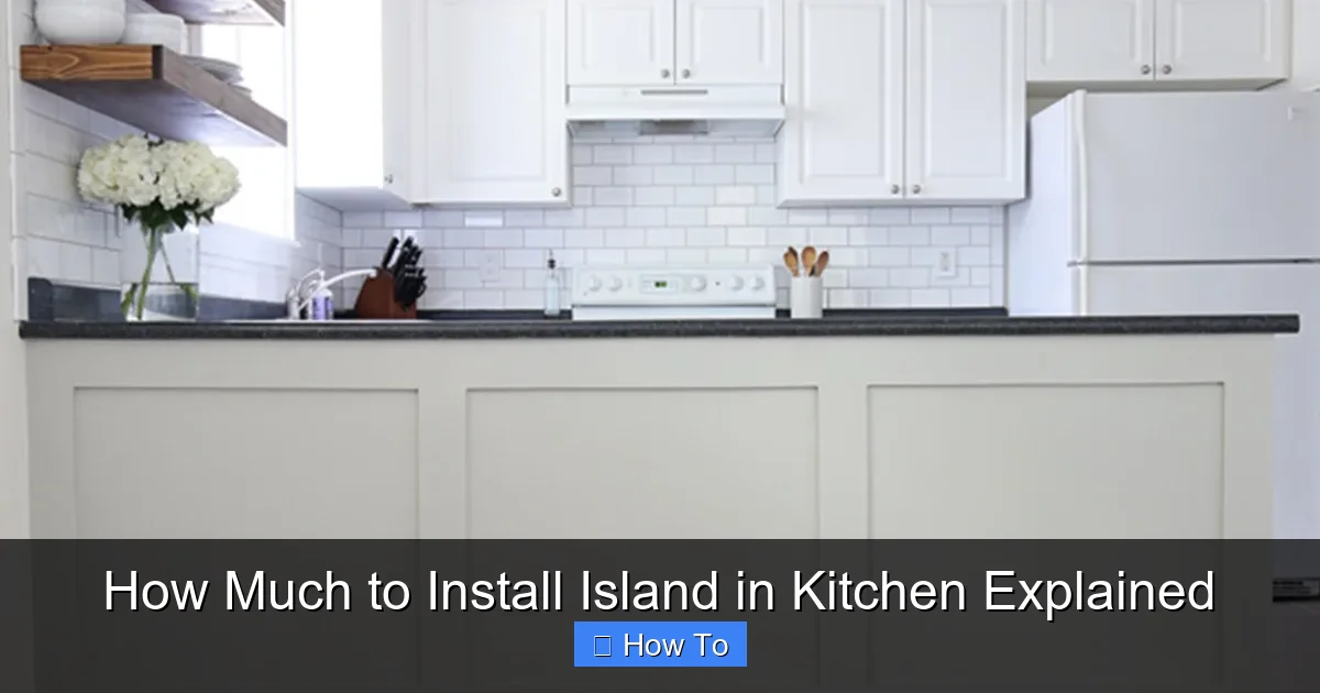 How Much to Install Island in Kitchen Explained - content1 visual guide
