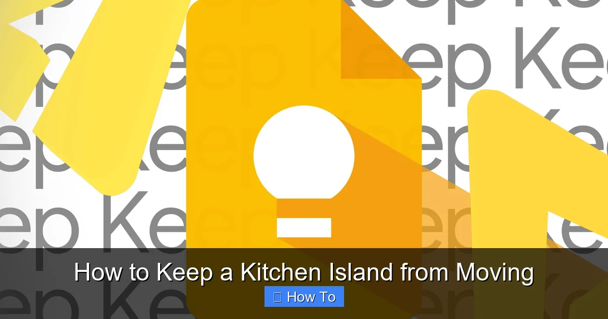 How to Keep a Kitchen Island from Moving - content1 visual guide
