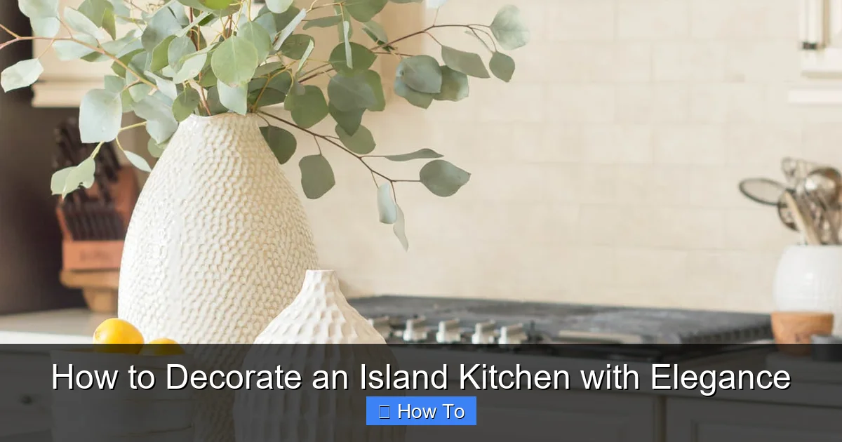 How to Decorate an Island Kitchen with Elegance - content2 visual guide
