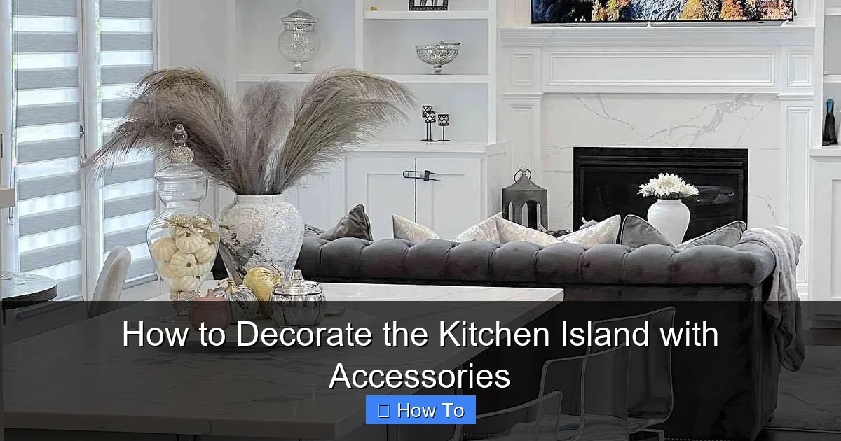 How to Decorate the Kitchen Island with Accessories - content2 visual guide