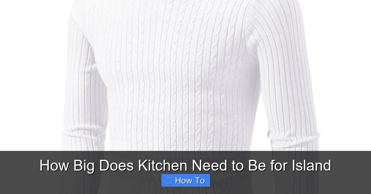 How Big Does Kitchen Need to Be for Island - content1 visual guide