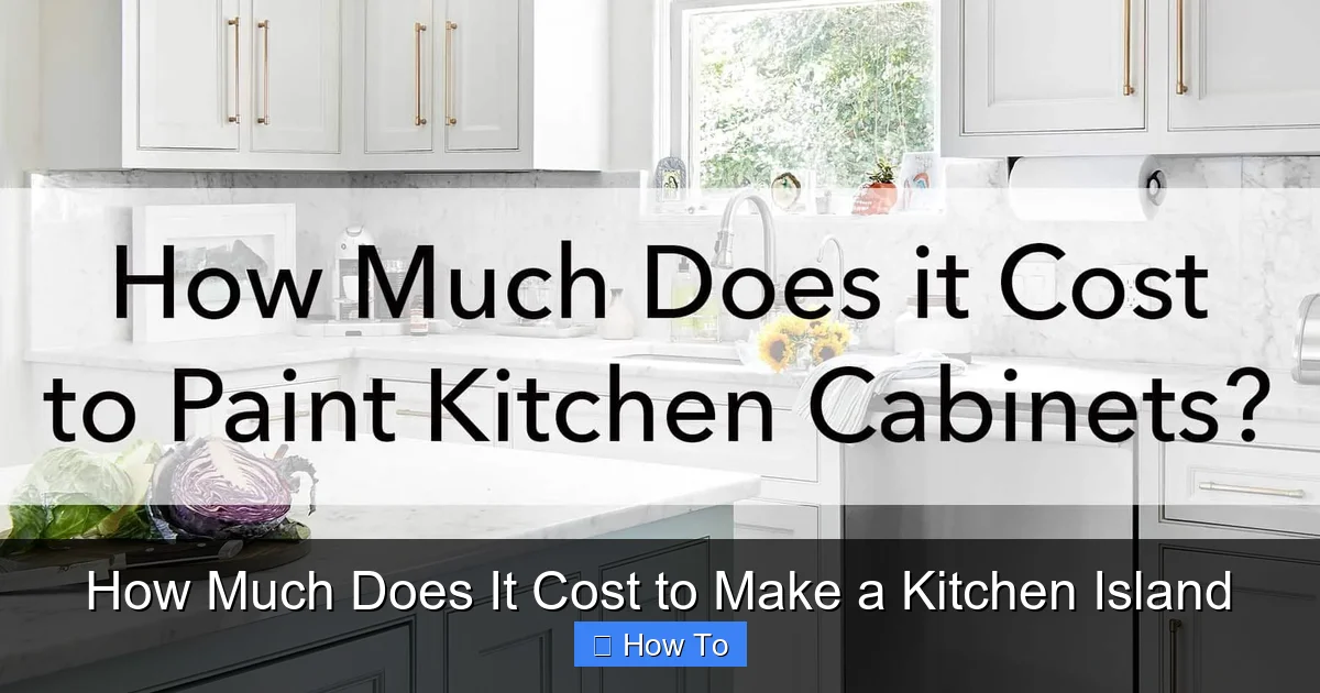 How Much Does It Cost to Make a Kitchen Island - content2 visual guide