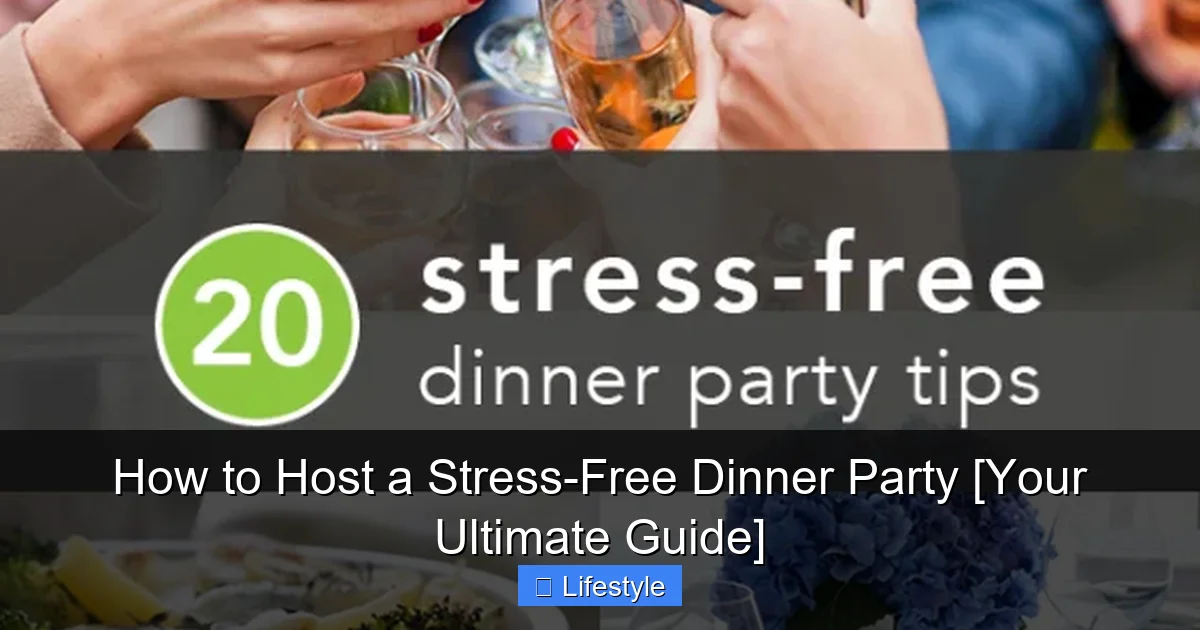 How to Host a Stress-Free Dinner Party [Your Ultimate Guide] - content1 visual guide