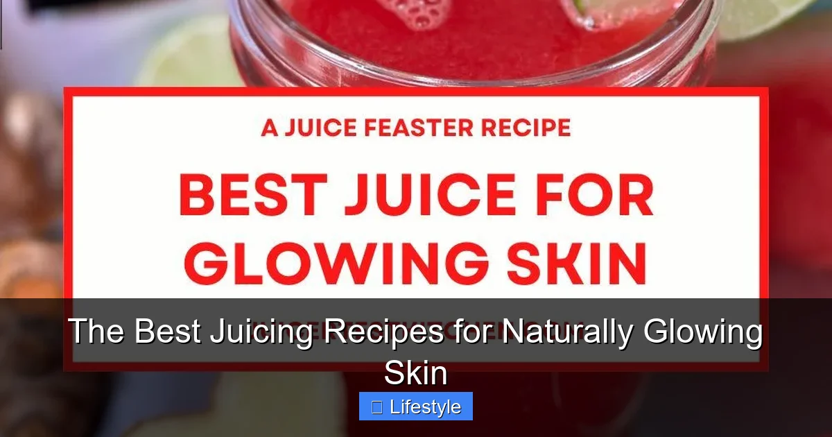 The Best Juicing Recipes for Naturally Glowing Skin - content2 visual guide