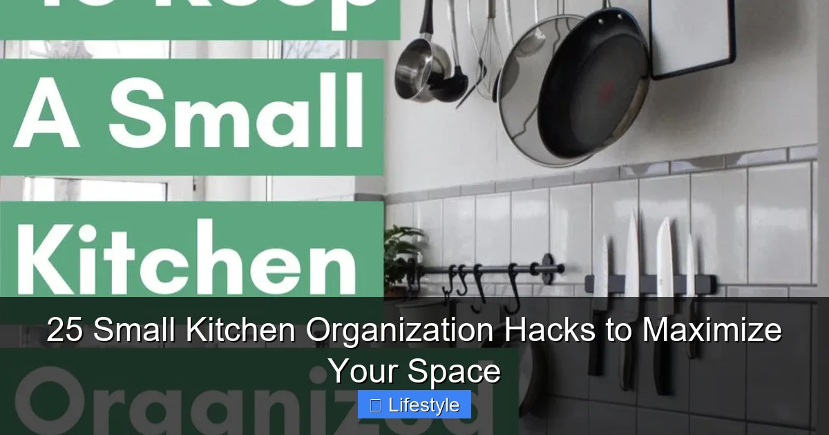 25 Small Kitchen Organization Hacks to Maximize Your Space - content2 visual guide