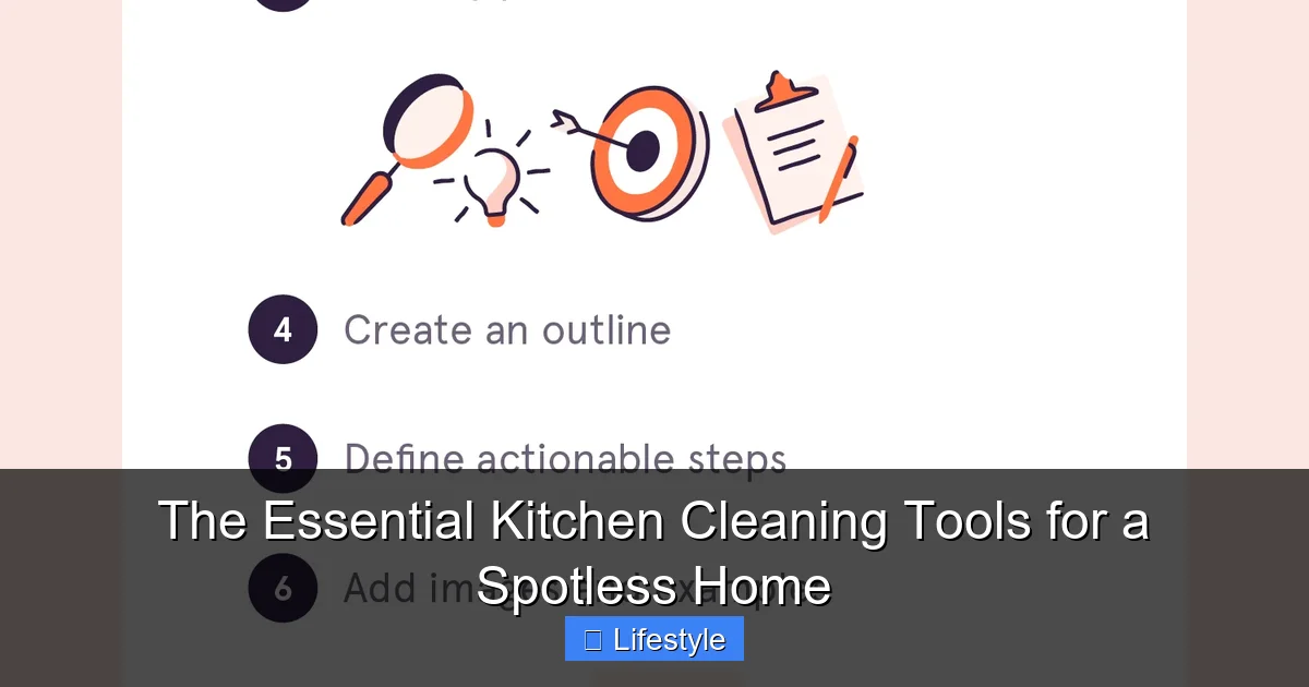 The Essential Kitchen Cleaning Tools for a Spotless Home - content1 visual guide