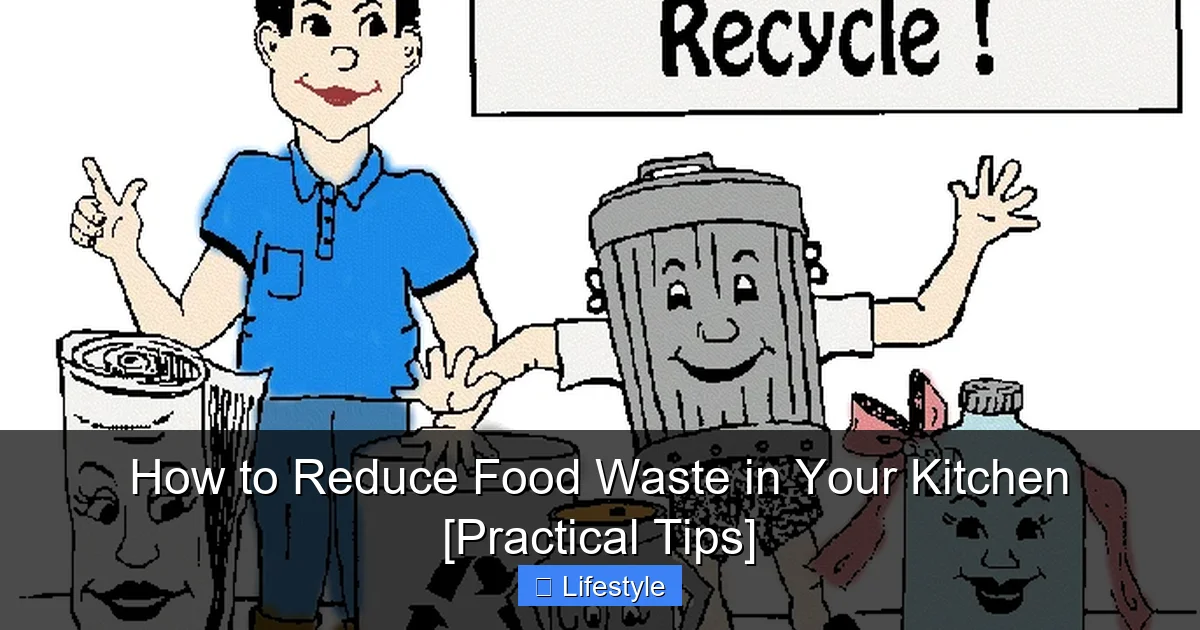 How to Reduce Food Waste in Your Kitchen [Practical Tips] - content1 visual guide