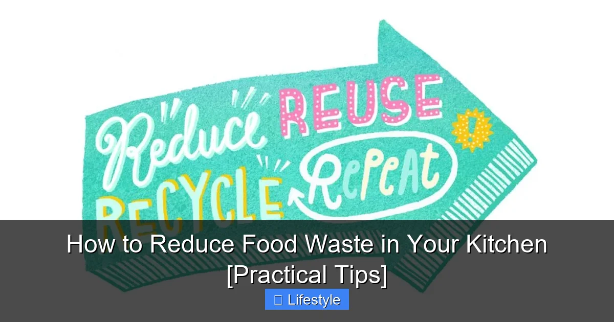 How to Reduce Food Waste in Your Kitchen [Practical Tips] - content2 visual guide