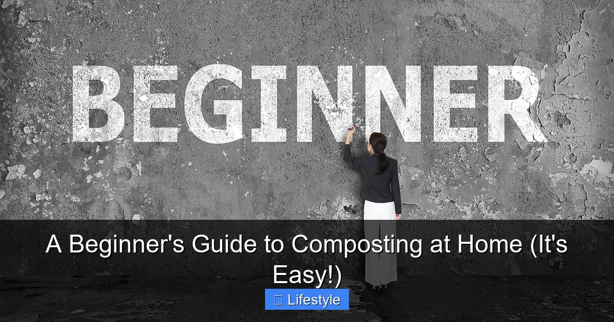 A Beginner's Guide to Composting at Home (It's Easy!) - content2 visual guide