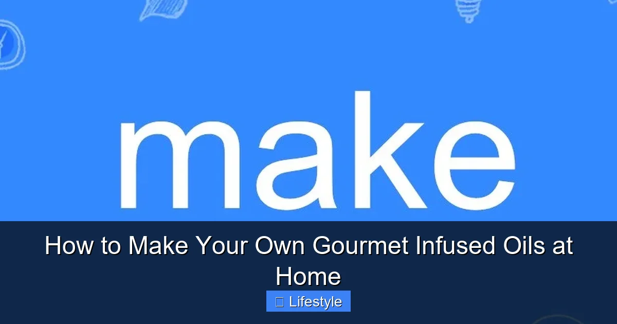 How to Make Your Own Gourmet Infused Oils at Home - content2 visual guide