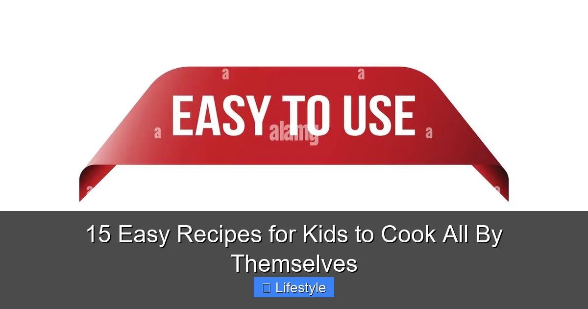 15 Easy Recipes for Kids to Cook All By Themselves - content2 visual guide