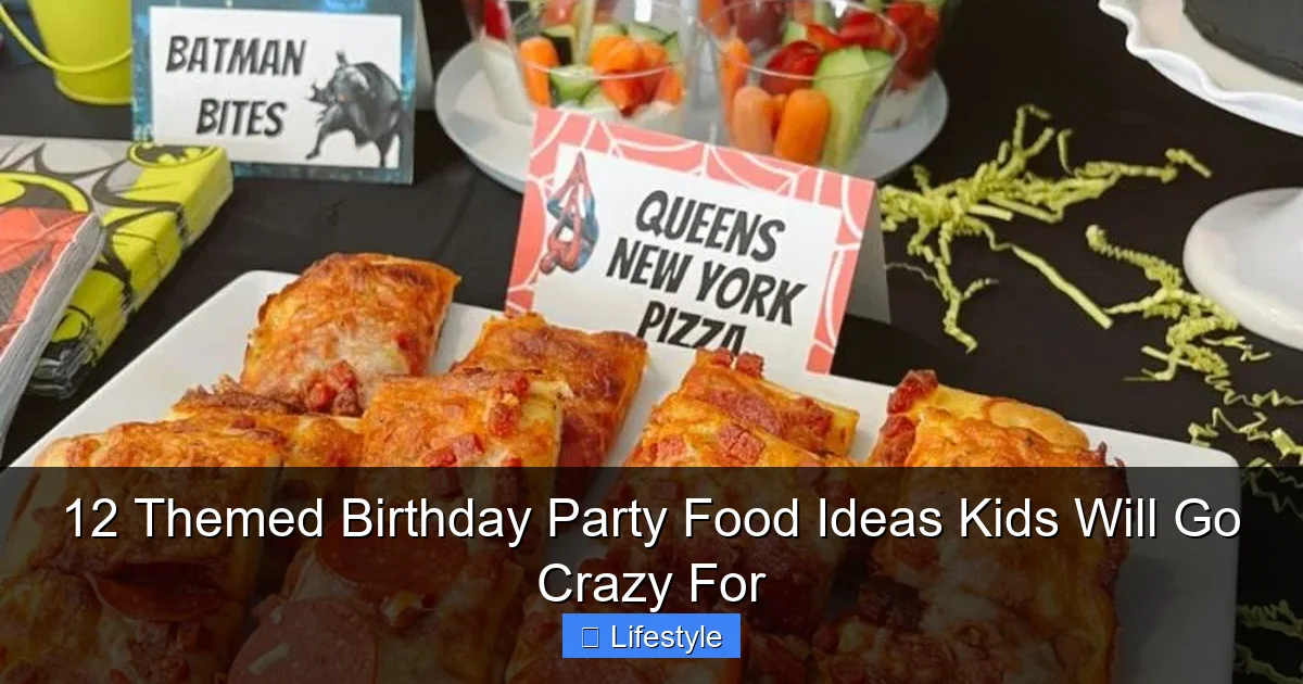 12 Themed Birthday Party Food Ideas Kids Will Go Crazy For - content2 visual guide