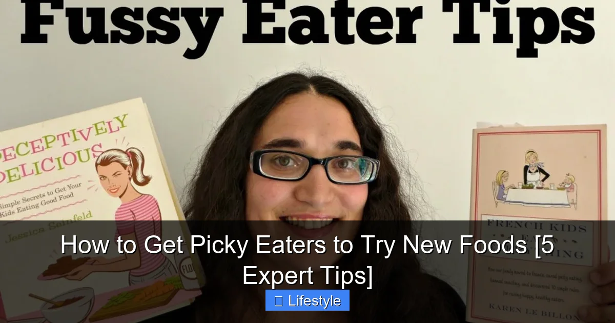 How to Get Picky Eaters to Try New Foods [5 Expert Tips] - content2 visual guide