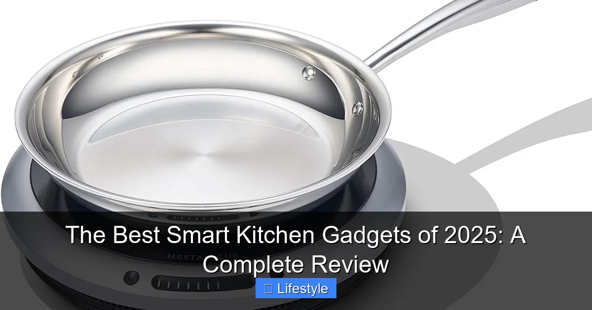 The Best Smart Kitchen Gadgets of 2025: A Complete Review - content1 visual guide