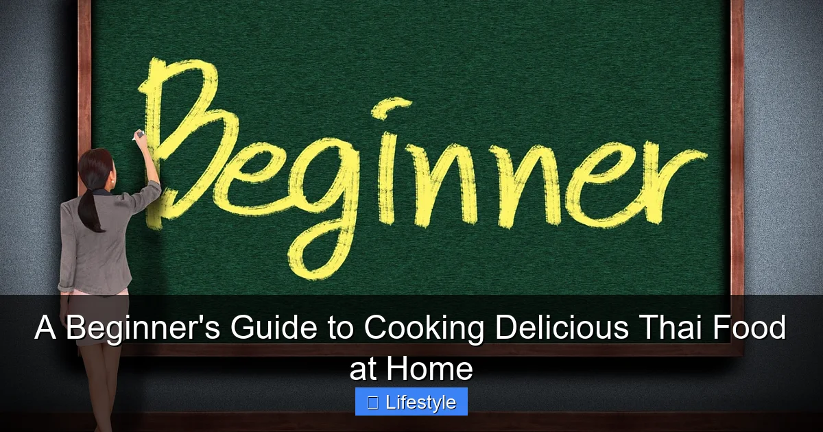 A Beginner's Guide to Cooking Delicious Thai Food at Home - content1 visual guide