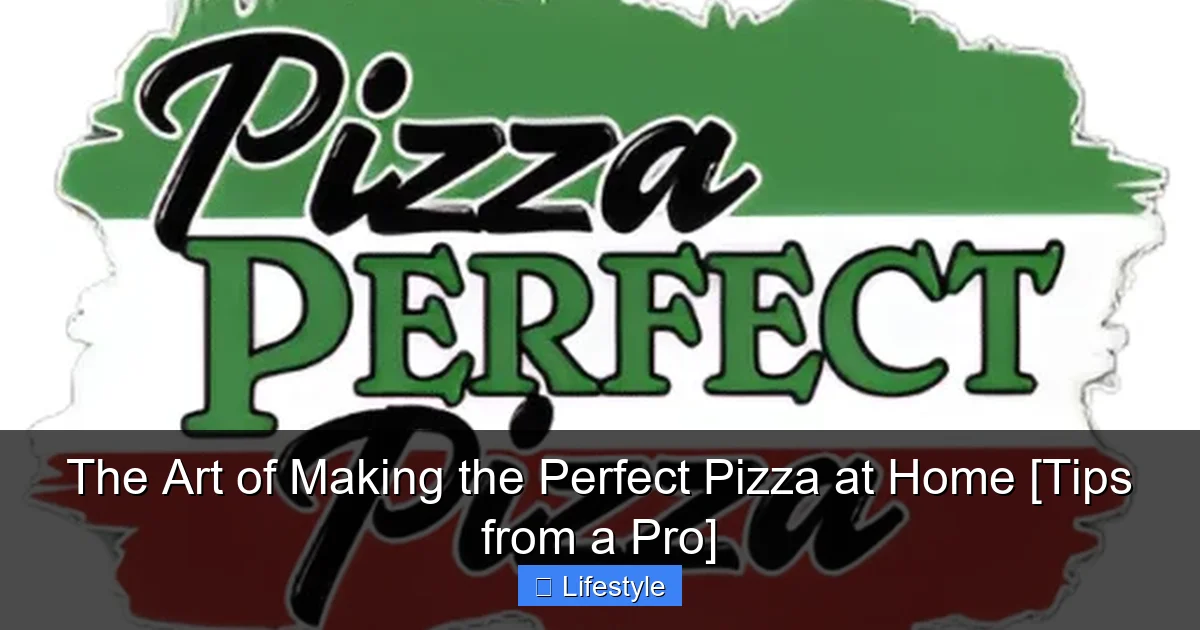 The Art of Making the Perfect Pizza at Home [Tips from a Pro] - content1 visual guide