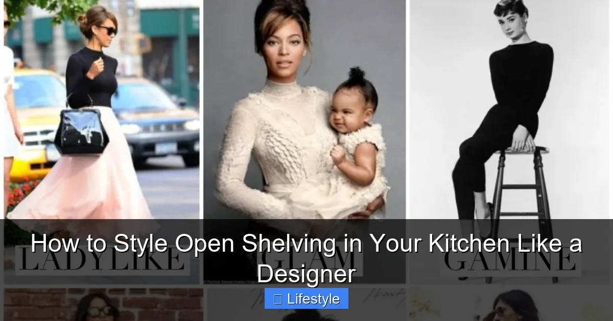 How to Style Open Shelving in Your Kitchen Like a Designer - content1 visual guide