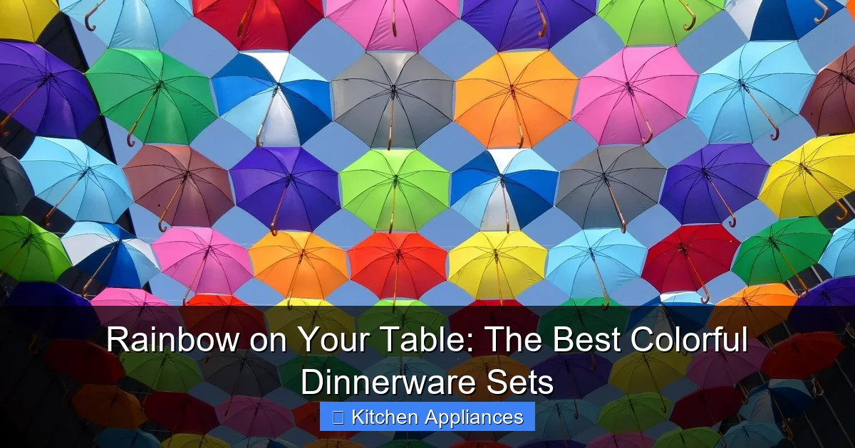 Rainbow on Your Table: The Best Colorful Dinnerware Sets - content1 visual guide