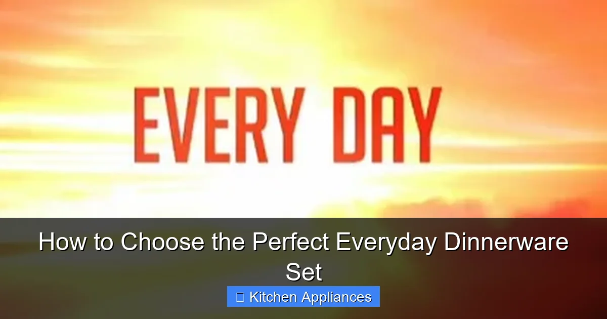 How to Choose the Perfect Everyday Dinnerware Set - content2 visual guide