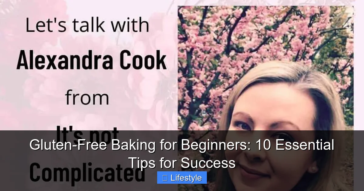 Featured image for Gluten-Free Baking for Beginners: 10 Essential Tips for Success