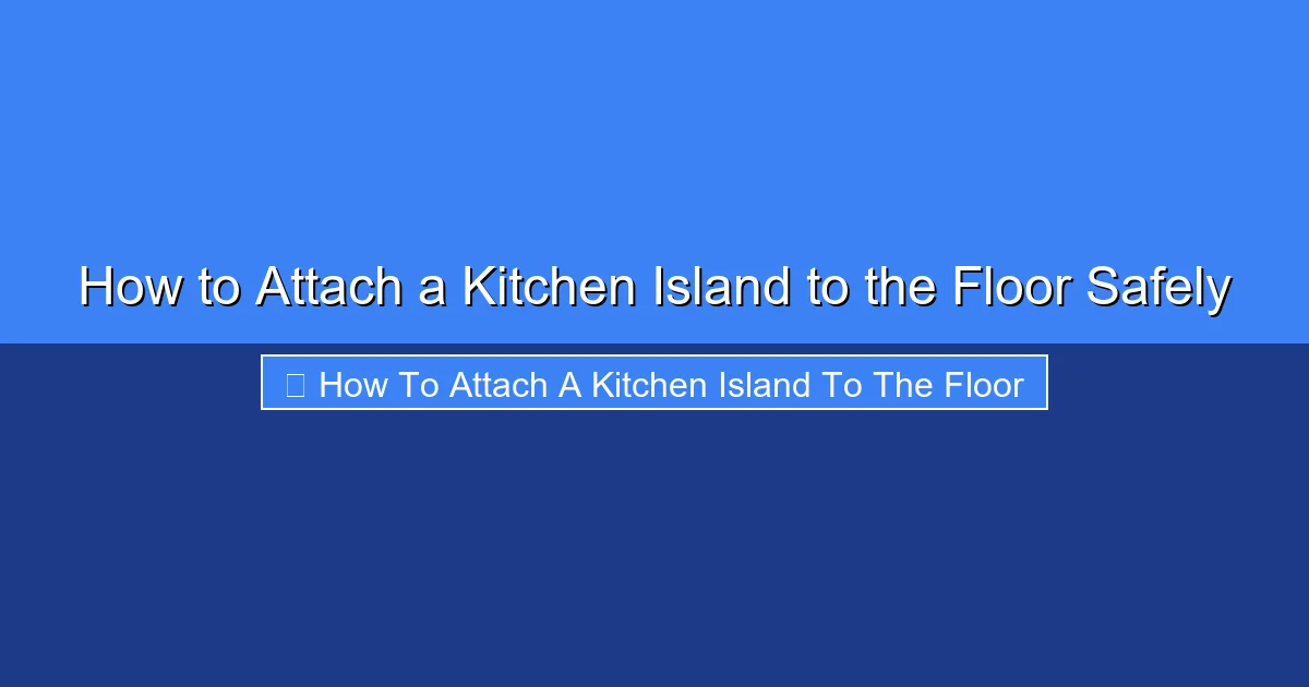 Featured image for How to Attach a Kitchen Island to the Floor Safely