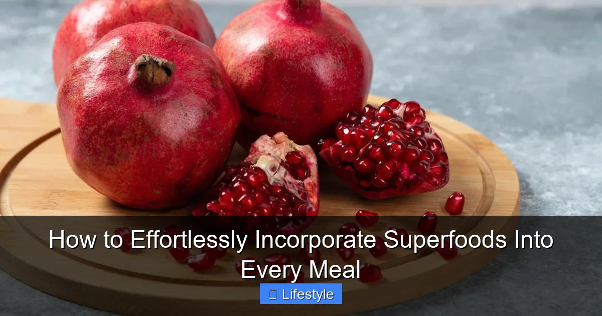 Featured image for How to Effortlessly Incorporate Superfoods Into Every Meal