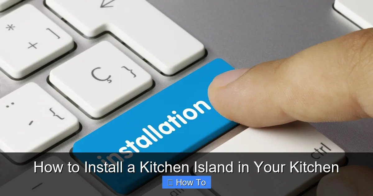 Featured image for How to Install a Kitchen Island in Your Kitchen