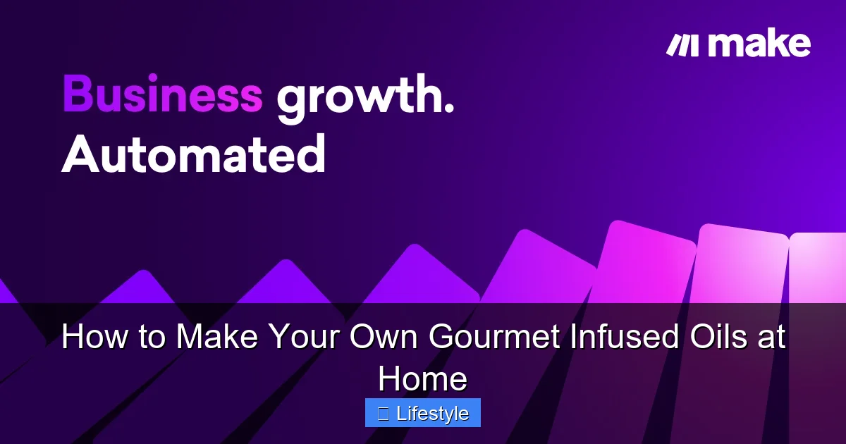 Featured image for How to Make Your Own Gourmet Infused Oils at Home