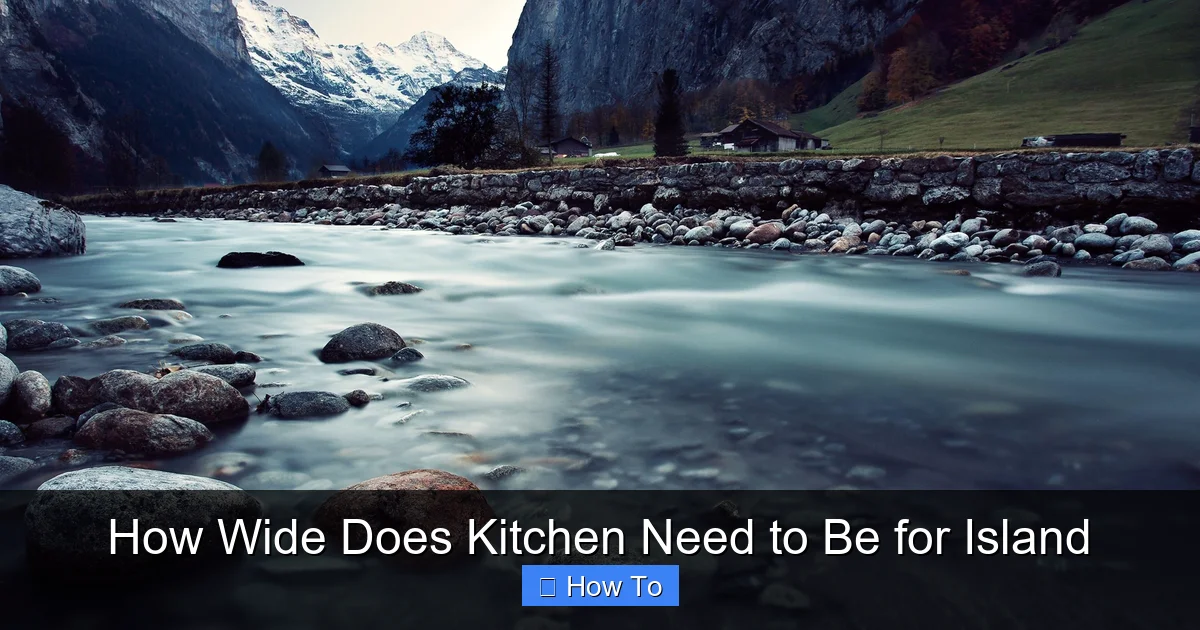 Featured image for How Wide Does Kitchen Need to Be for Island